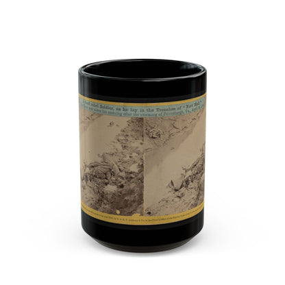 A Dead Rebel Soldier, As He Lay In The Trenches Of  Fort Hell  001 (U.S. Civil War) Black Coffee Mug