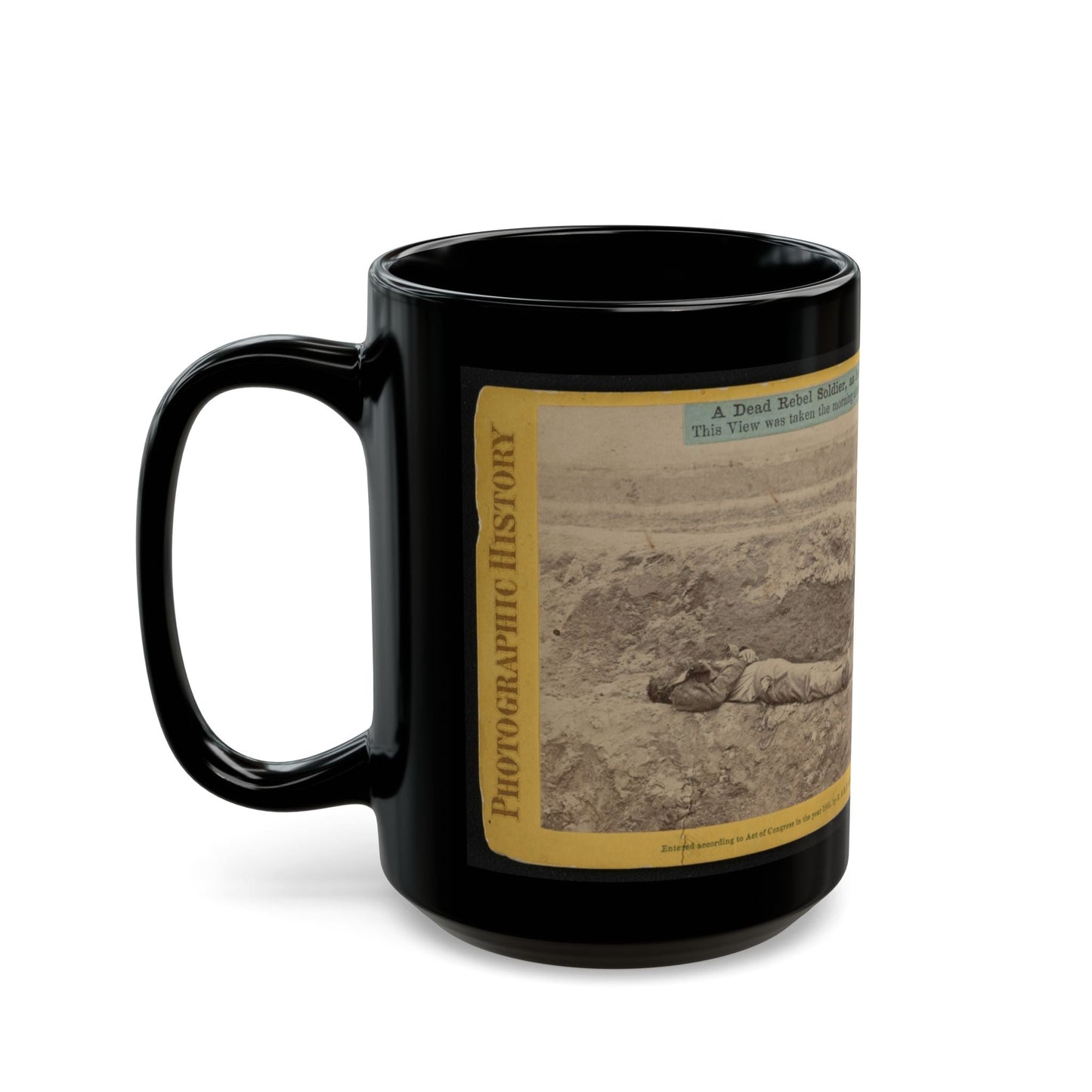 A Dead Rebel Soldier, As He Lay In The Trenches Of  Fort Hell (U.S. Civil War) Black Coffee Mug