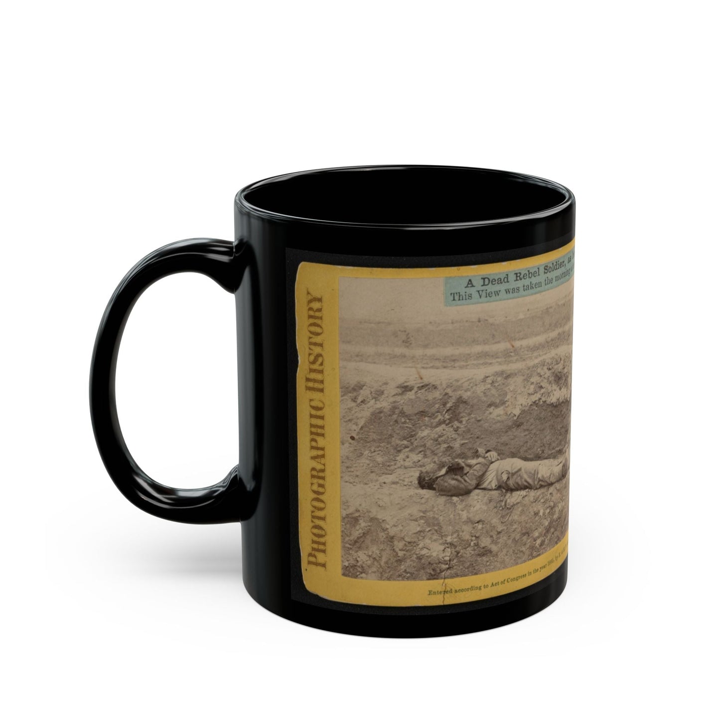 A Dead Rebel Soldier, As He Lay In The Trenches Of  Fort Hell (U.S. Civil War) Black Coffee Mug