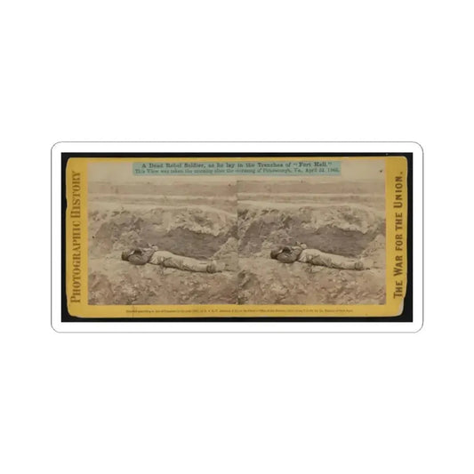 A Dead Rebel Soldier, as He Lay in the Trenches of  Fort Hell (U.S. Civil War) STICKER Vinyl Kiss-Cut Decal 2 Inch White - The Sticker Space