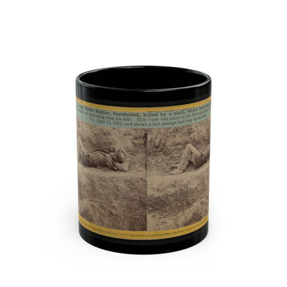 A Dead Rebel Soldier, Barefooted, Killed By A Shell, Which Tore His Side Out. The Entrails Are Portruding From His Side (U.S. Civil War) Black Coffee Mug