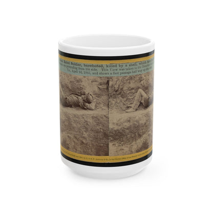 A Dead Rebel Soldier, Barefooted, Killed By A Shell, Which Tore His Side Out. The Entrails Are Portruding From His Side (U.S. Civil War) White Coffee Mug