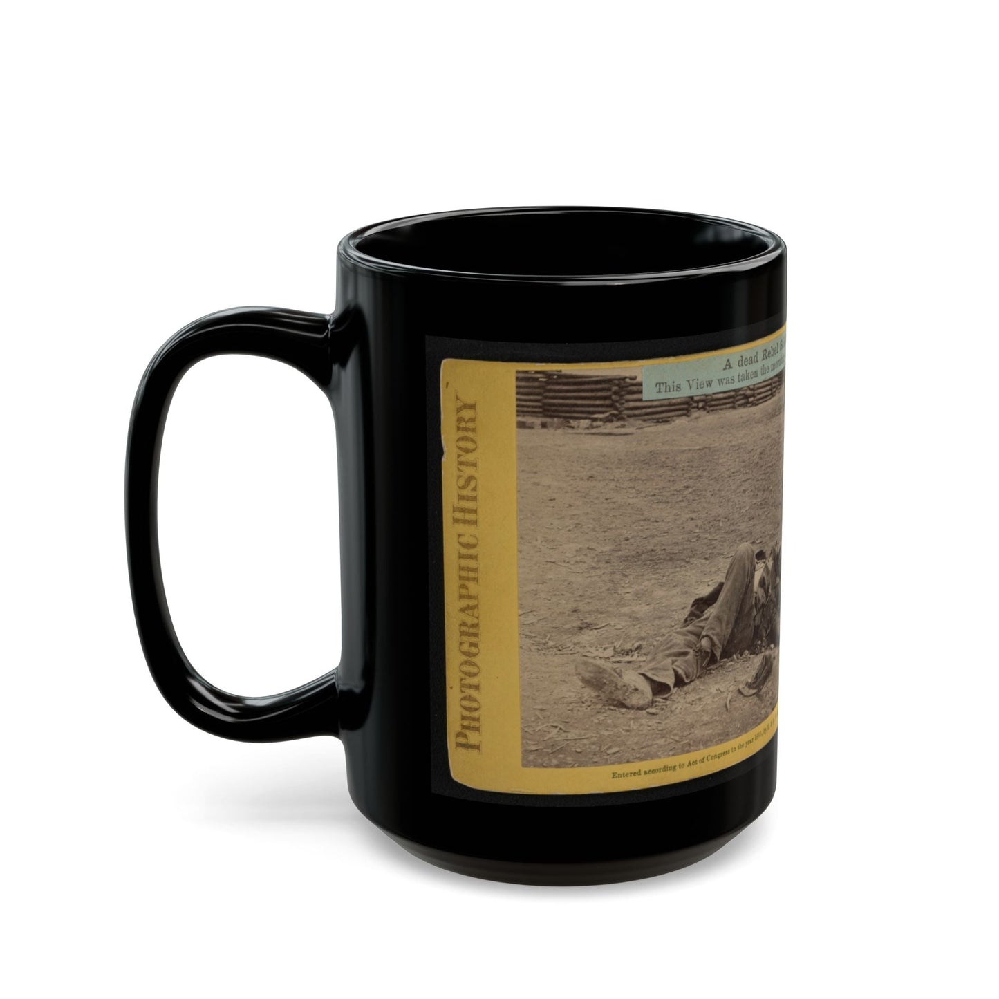 A Dead Rebel Soldier, Inside The Union Picket Lines (U.S. Civil War) Black Coffee Mug