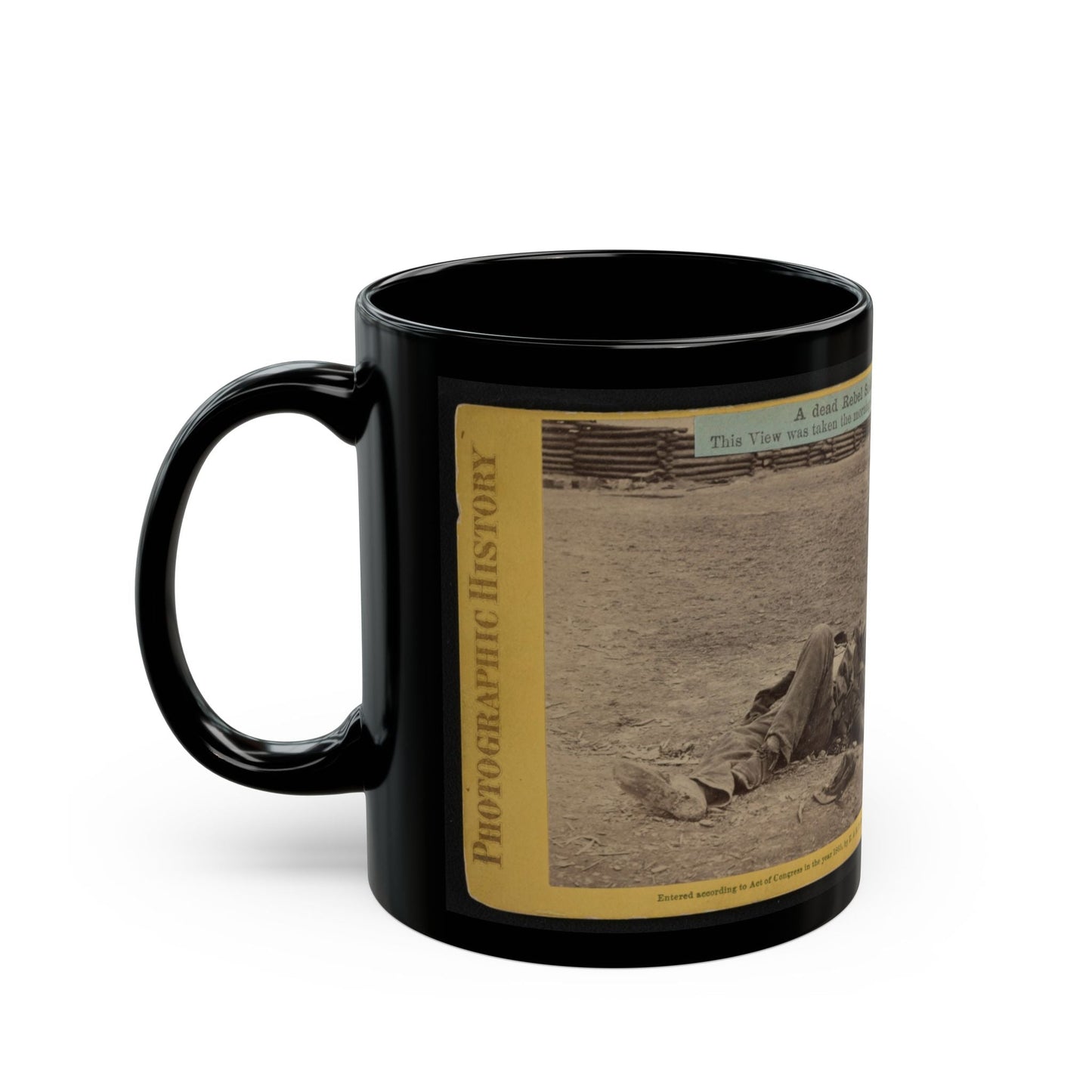 A Dead Rebel Soldier, Inside The Union Picket Lines (U.S. Civil War) Black Coffee Mug