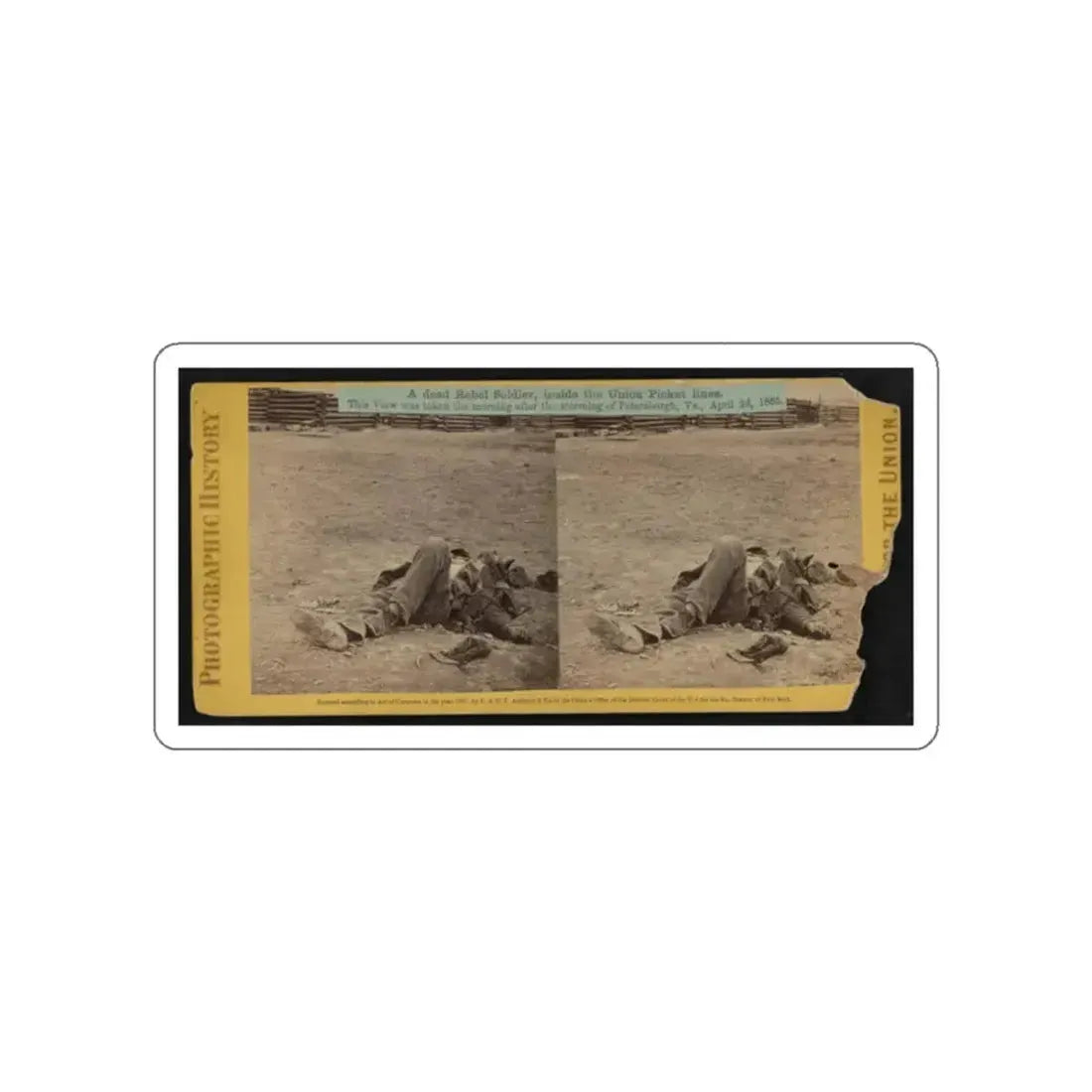 A Dead Rebel Soldier, Inside The Union Picket Lines (U.S. Civil War) STICKER Vinyl Die-Cut Decal - The Sticker Space