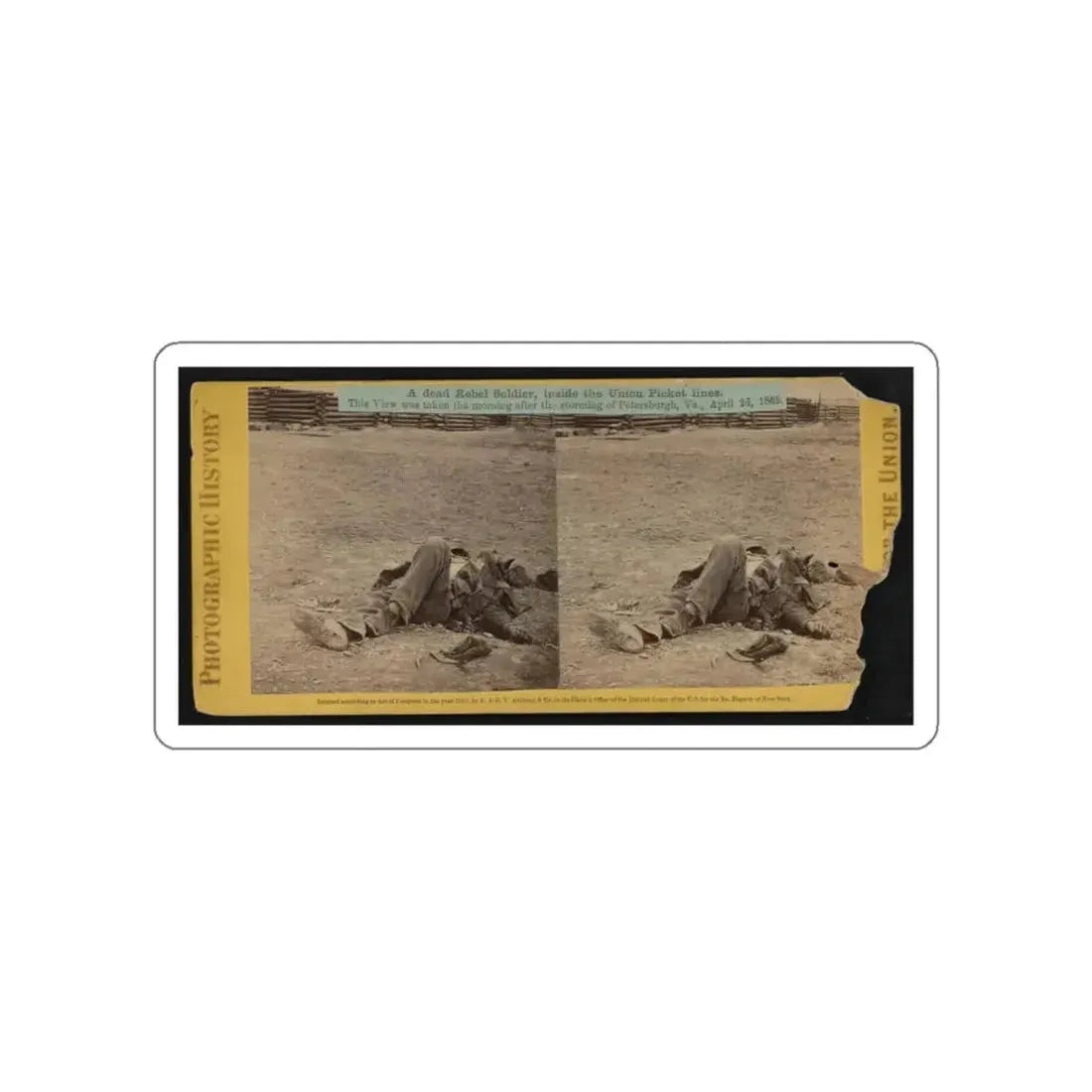 A Dead Rebel Soldier, Inside The Union Picket Lines (U.S. Civil War) STICKER Vinyl Die-Cut Decal - The Sticker Space