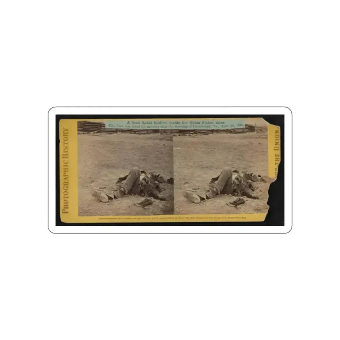 A Dead Rebel Soldier, Inside The Union Picket Lines (U.S. Civil War) STICKER Vinyl Die-Cut Decal White Die-Cut 2 Inch - The Sticker Space