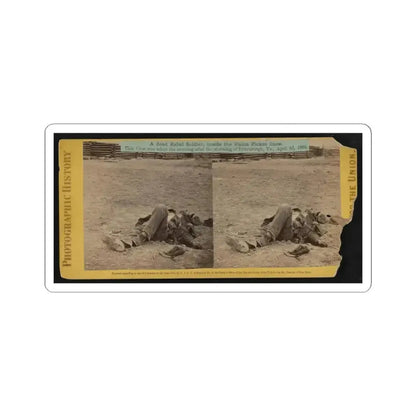 A Dead Rebel Soldier, Inside the Union Picket Lines (U.S. Civil War) STICKER Vinyl Kiss-Cut Decal 4 Inch White - The Sticker Space