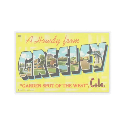 A howdy from Greeley garden spot of the west Colo (Greeting Postcards) STICKER Vinyl Kiss-Cut Decal 6 Inch Transparent - The Sticker Space