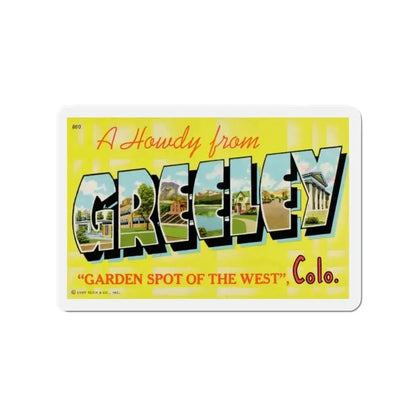 A Howdy From Greeley, Garden Spot of the West, Colorado (Greeting Postcards) Refrigerator Magnet 3 Inch - The Sticker Space