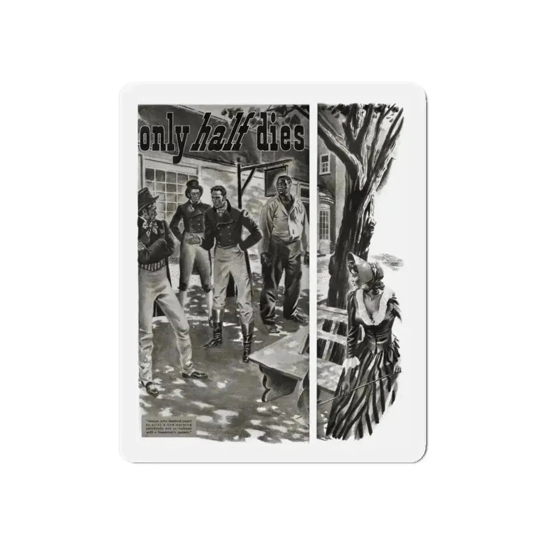 A man only half dies, Liberty magazine, March 1, 1941 (Magazine Illustration) Refrigerator Magnet 6 Inch - The Sticker Space