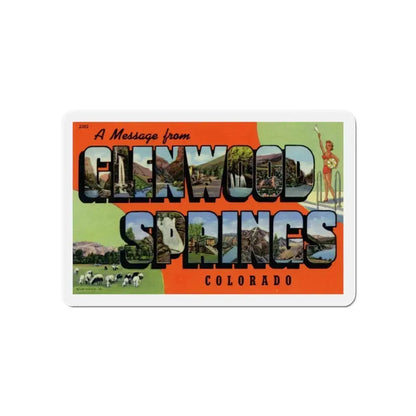 A Message From Glenwood Springs Colorado (Greeting Postcards) Refrigerator Magnet 6 Inch - The Sticker Space
