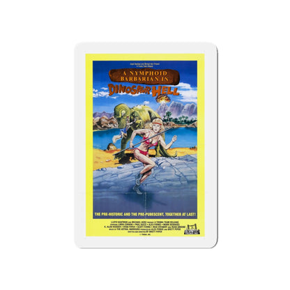 A NYMPHOID BARBARIAN IN DINOSAUR HELL 1990 Movie Poster - Die-Cut Magnet-5" x 5"-The Sticker Space