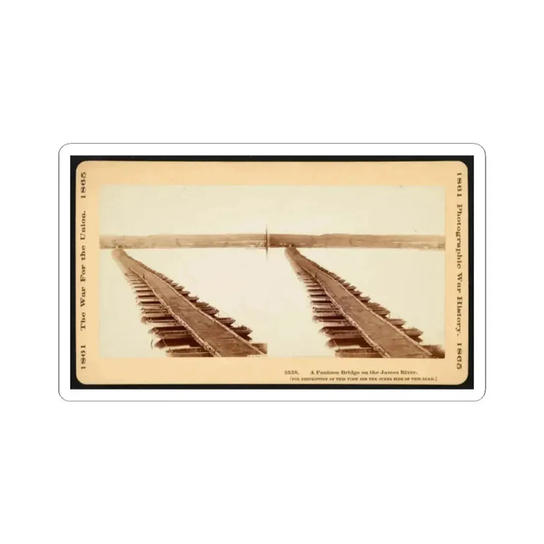 A Pontoon Bridge on the James River (U.S. Civil War) STICKER Vinyl Kiss-Cut Decal 2 Inch White - The Sticker Space