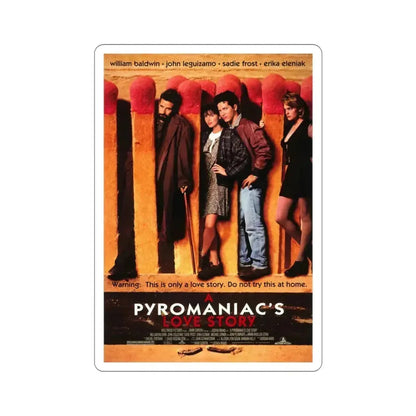 A Pyromaniacs Love Story 1995 Movie Poster STICKER Vinyl Die-Cut Decal 3 Inch - The Sticker Space