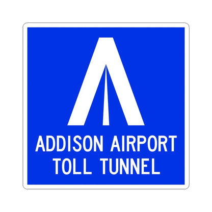 Addison Airport Toll Tunnel logo (Texas) (Road Sign) STICKER Vinyl Kiss-Cut Decal 6 Inch White - The Sticker Space