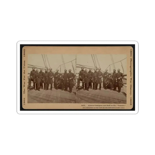 Admiral Dahlgren and Staff on the  Pawnee (U.S. Civil War) STICKER Vinyl Kiss-Cut Decal 2 Inch White - The Sticker Space