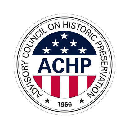 Advisory Council on Historic Preservation STICKER Vinyl Die-Cut Decal 6 Inch - The Sticker Space