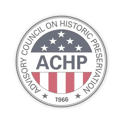 Advisory Council on Historic Preservation - STICKER Vinyl Kiss-Cut Decal 4 Inch Transparent - The Sticker Space