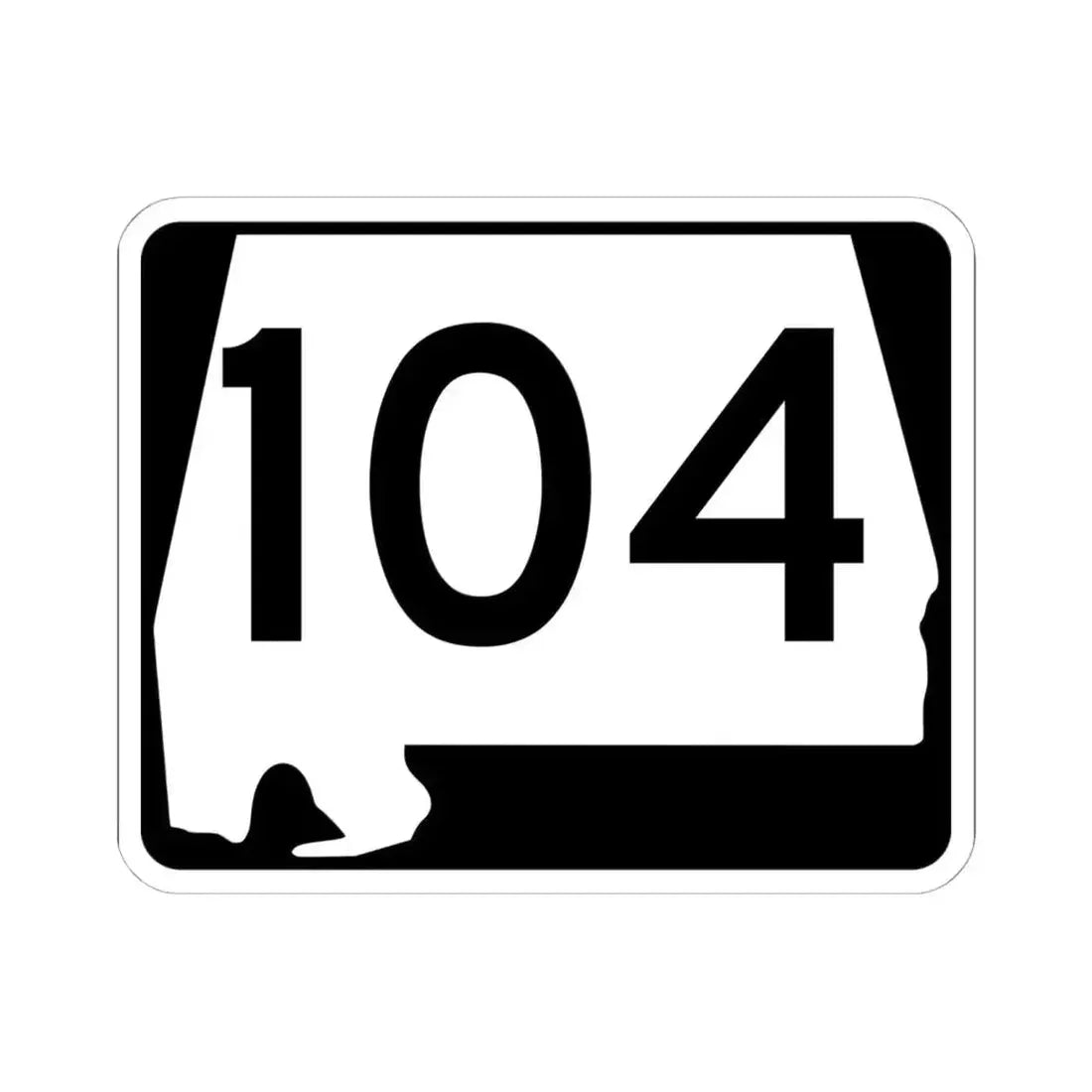 Alabama 104 (Alabama) (Road Sign) STICKER Vinyl Kiss-Cut Decal 6 Inch White - The Sticker Space