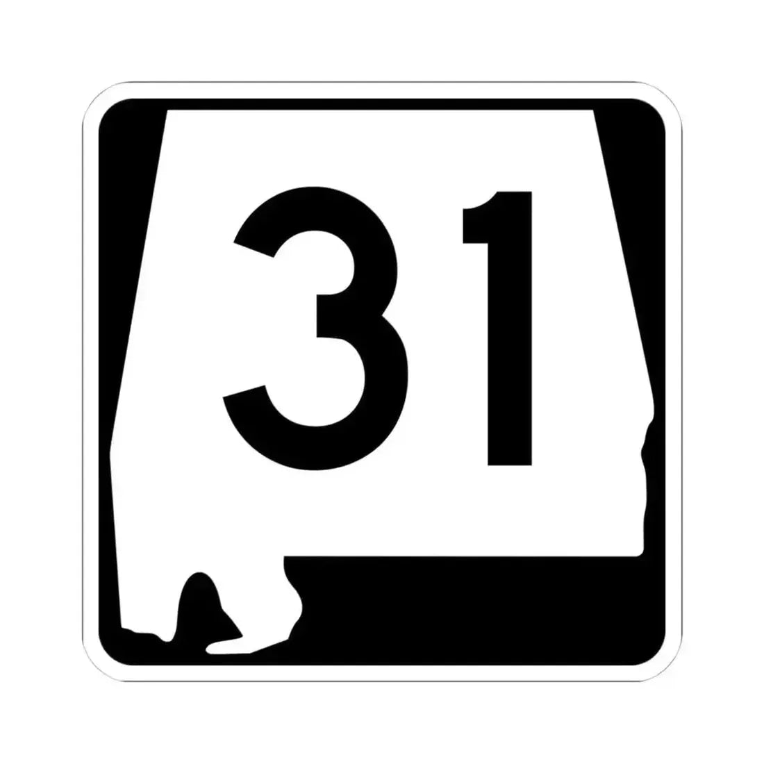 Alabama 31 (Alabama) (Road Sign) STICKER Vinyl Kiss-Cut Decal 4 Inch White - The Sticker Space