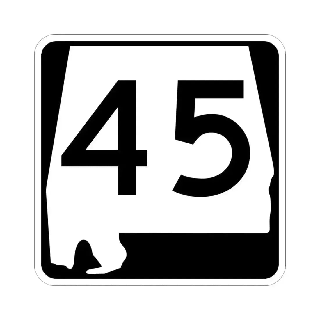 Alabama 45 (Alabama) (Road Sign) STICKER Vinyl Kiss-Cut Decal 6 Inch White - The Sticker Space