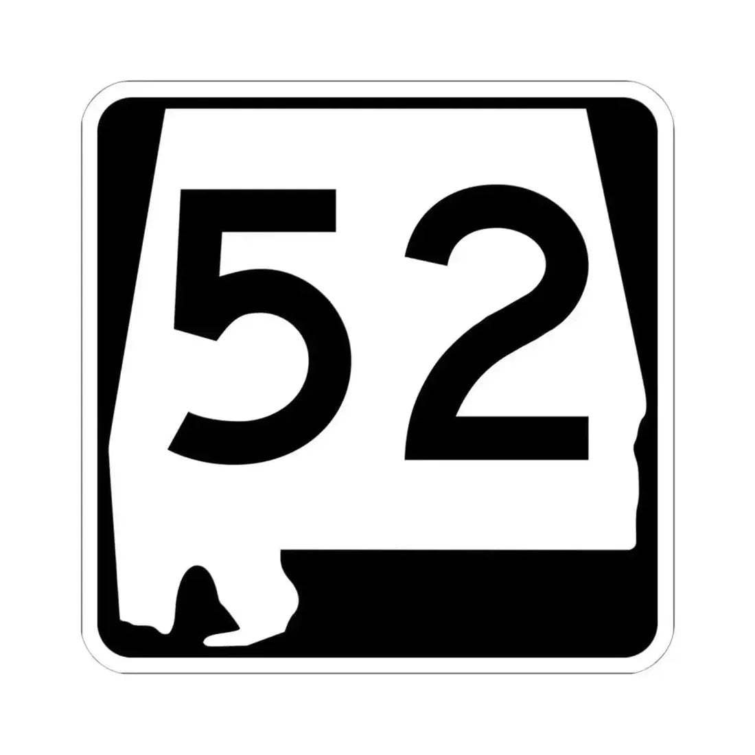 Alabama 52 (Alabama) (Road Sign) STICKER Vinyl Kiss-Cut Decal 6 Inch White - The Sticker Space