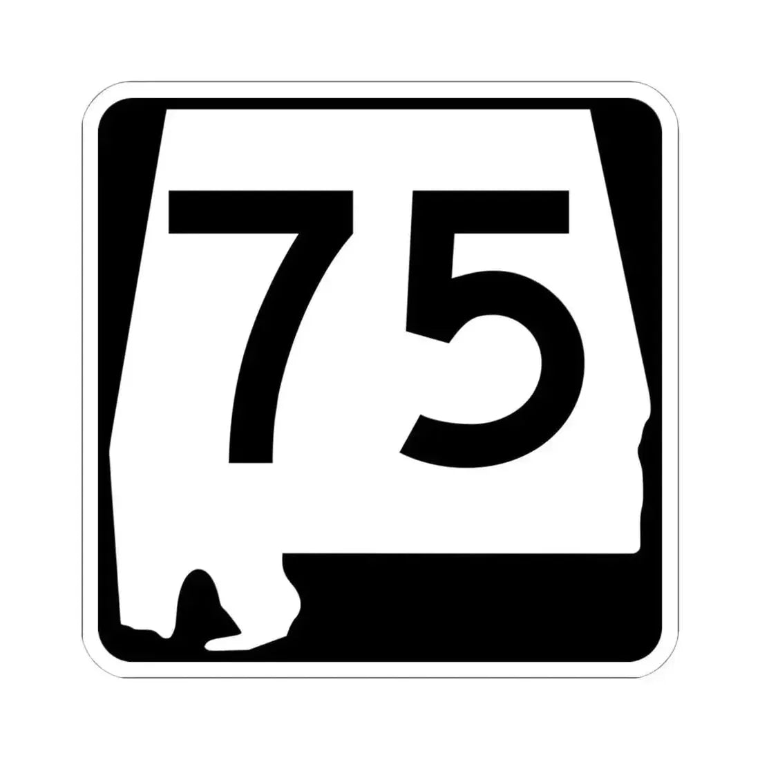 Alabama 75 (Alabama) (Road Sign) STICKER Vinyl Kiss-Cut Decal 6 Inch White - The Sticker Space