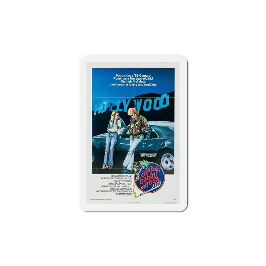 Aloha Bobby and Rose 1975 Movie Poster Refrigerator Magnet 6 Inch - The Sticker Space