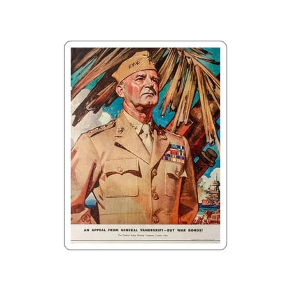 An Appeal from General Vandegrift, 1944 (Magazine Illustration) STICKER Vinyl Die-Cut Decal White Die-Cut 6 Inch - The Sticker Space