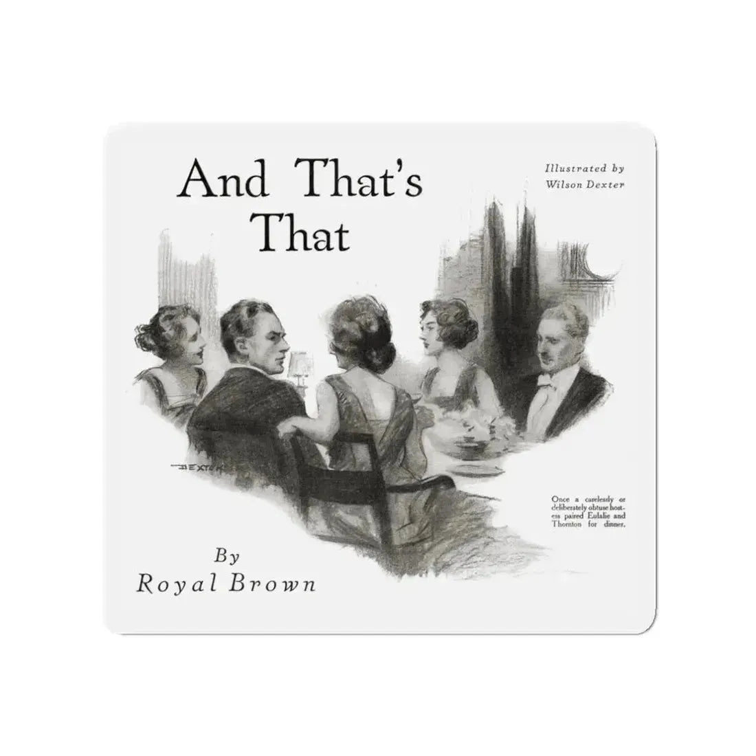 And That's That (1), Redbook magazine, October 1921 (Magazine Illustration) Refrigerator Magnet 3 Inch - The Sticker Space