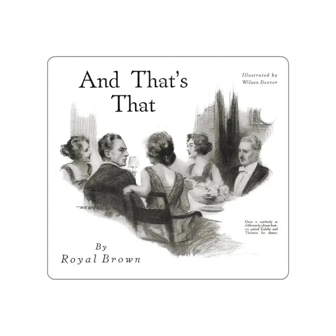 And That's That (1), Redbook magazine, October 1921 (Magazine Illustration) STICKER Vinyl Die-Cut Decal White Die-Cut 3 Inch - The Sticker Space