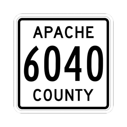 Apache County 6040 (Arizona) (Road Sign) STICKER Vinyl Kiss-Cut Decal 3 Inch White - The Sticker Space