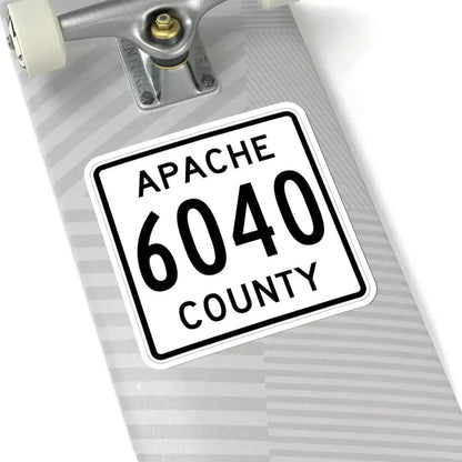 Apache County 6040 (Arizona) (Road Sign) STICKER Vinyl Kiss-Cut Decal - The Sticker Space