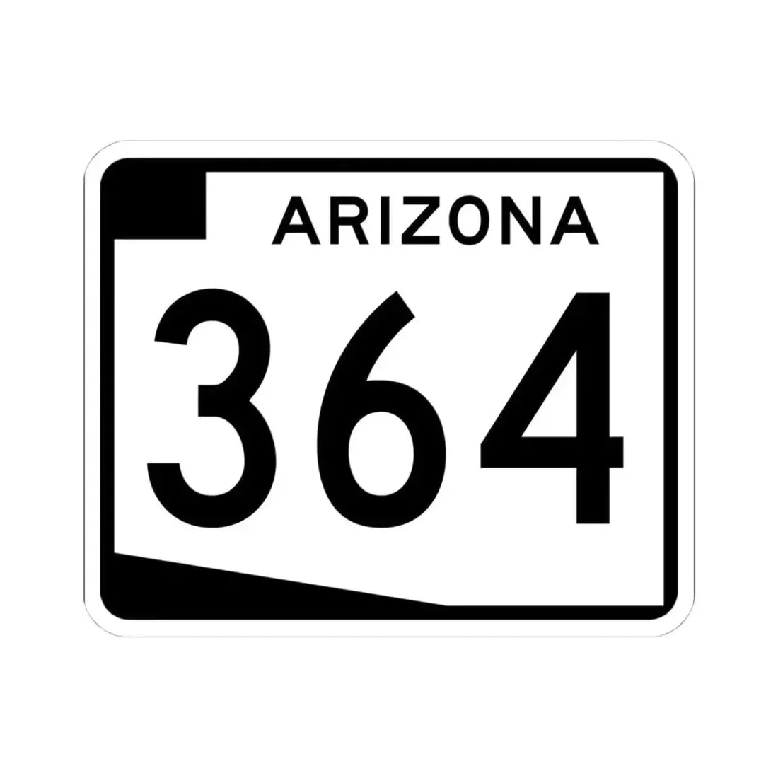 Arizona 364 (Arizona) (Road Sign) STICKER Vinyl Kiss-Cut Decal 4 Inch White - The Sticker Space
