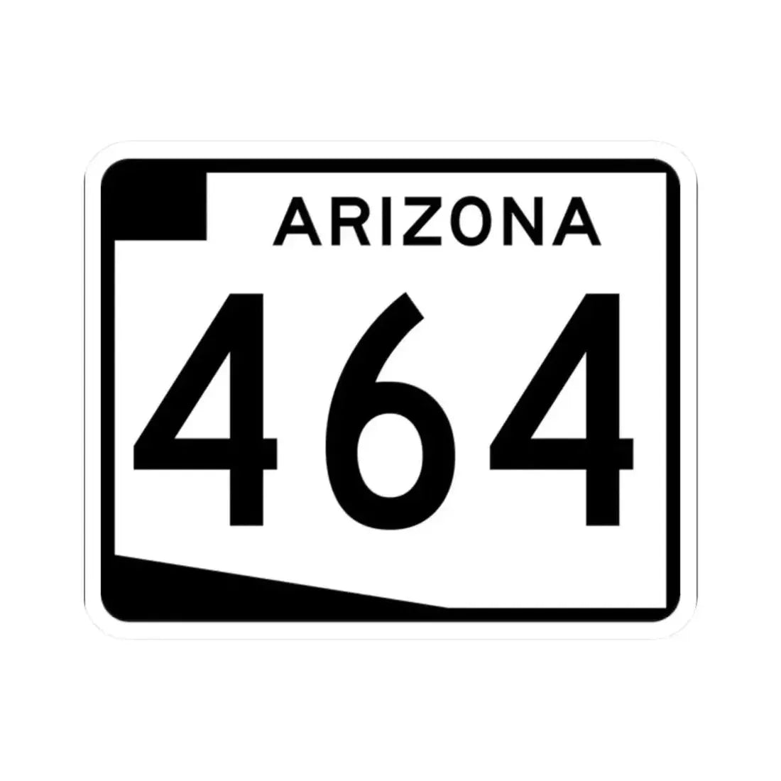 Arizona 464 (Arizona) (Road Sign) STICKER Vinyl Kiss-Cut Decal 2 Inch White - The Sticker Space
