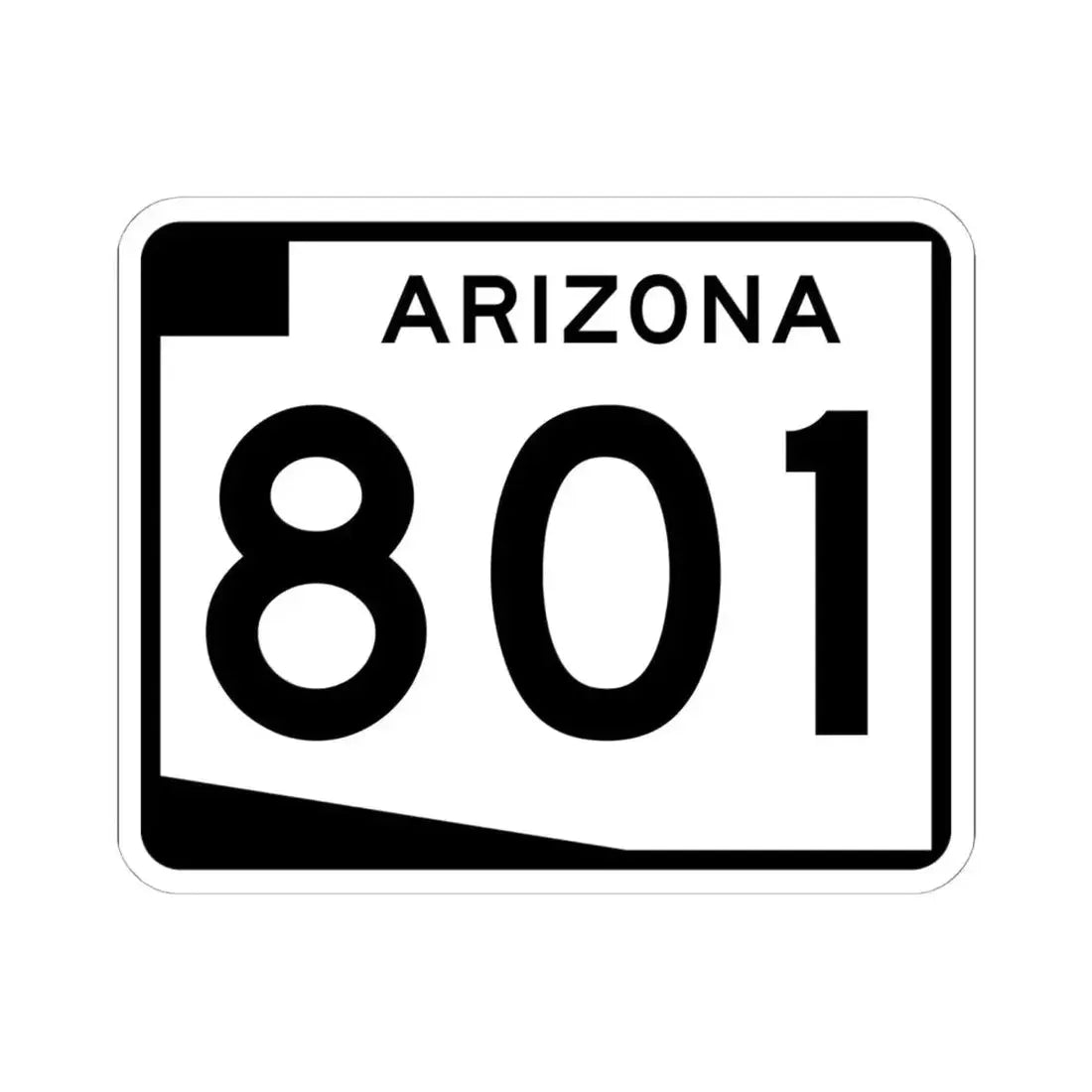 Arizona 801 (Arizona) (Road Sign) STICKER Vinyl Kiss-Cut Decal 6 Inch White - The Sticker Space