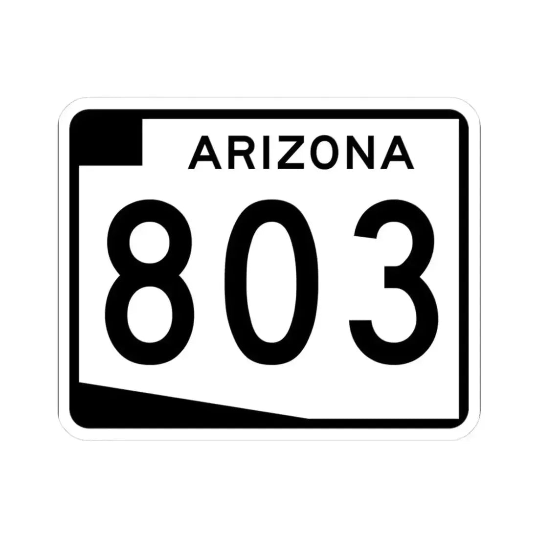 Arizona 803 (Arizona) (Road Sign) STICKER Vinyl Kiss-Cut Decal 3 Inch White - The Sticker Space