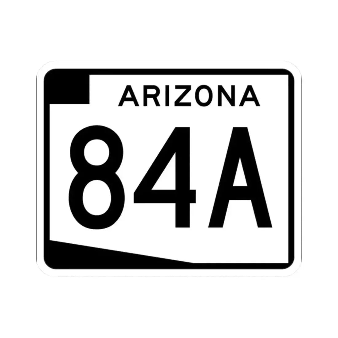 Arizona 84A (Arizona) (Road Sign) STICKER Vinyl Kiss-Cut Decal | Shop ...
