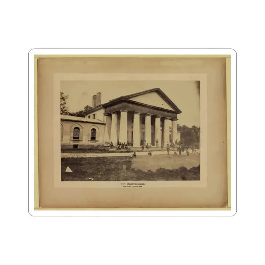 Arlington House, East Front, June 28, 1864 (U.S. Civil War) STICKER Vinyl Kiss-Cut Decal 2 Inch White - The Sticker Space