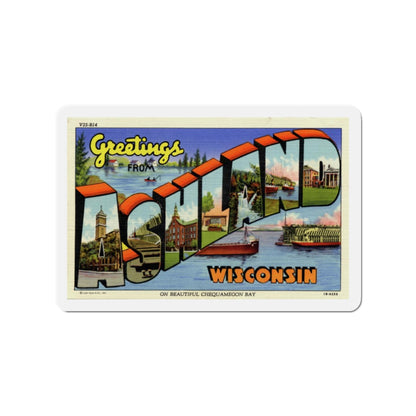 Ashland Wisconsin (Greeting Postcards) Die-Cut Magnet-3" x 3"-The Sticker Space