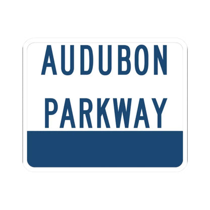 Audubon Parkway (Kentucky) (Road Sign) STICKER Vinyl Kiss-Cut Decal 2 Inch White - The Sticker Space