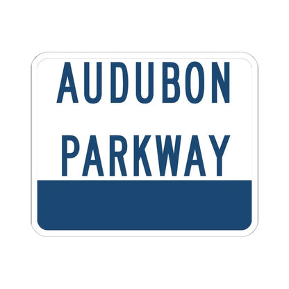 Audubon Parkway (Kentucky) (Road Sign) STICKER Vinyl Kiss-Cut Decal 6 Inch White - The Sticker Space