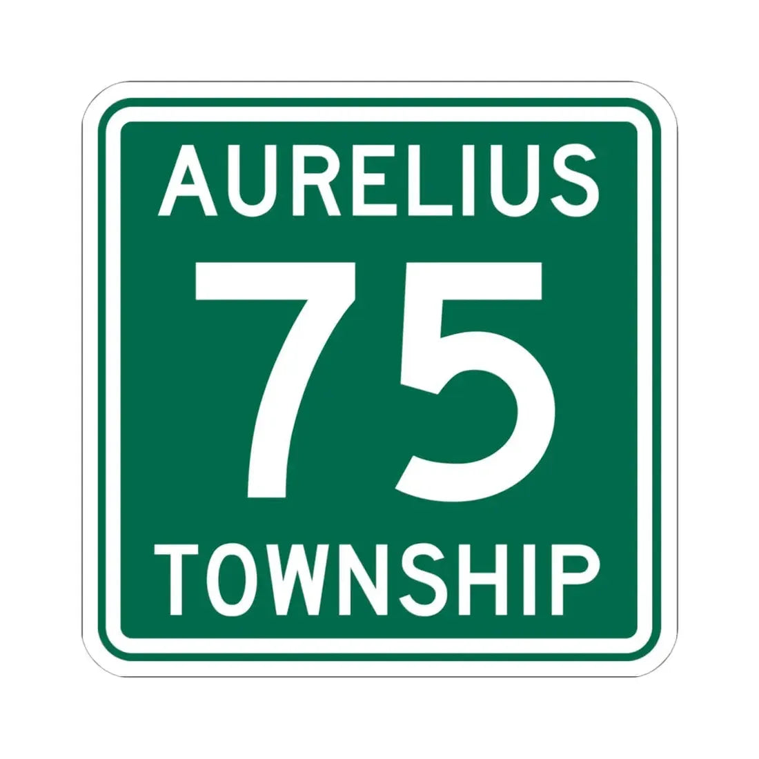 Aurelius Township Route 75 Washington County Ohio (Ohio) (Road Sign) STICKER Vinyl Kiss-Cut Decal 6 Inch White - The Sticker Space