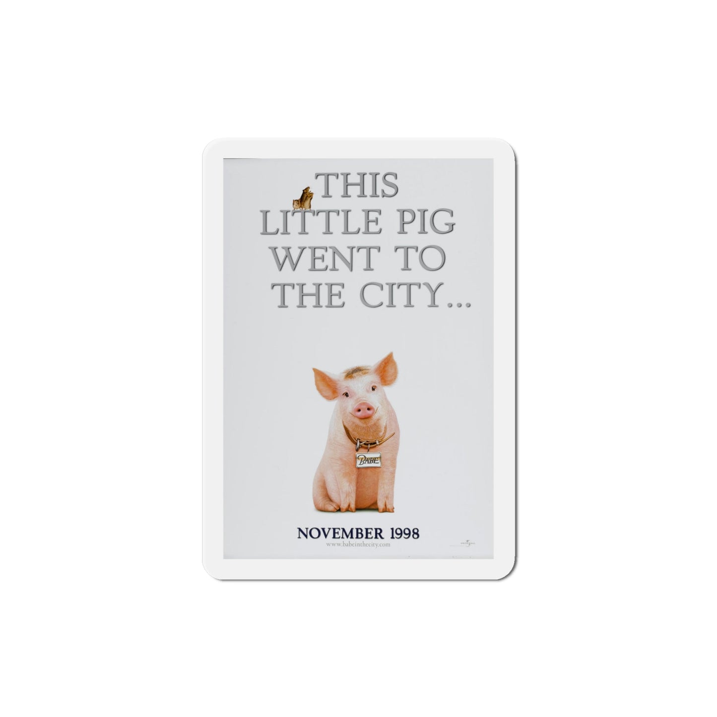 Babe Pig in the City 1998 Movie Poster Die-Cut Magnet-4" x 4"-The Sticker Space