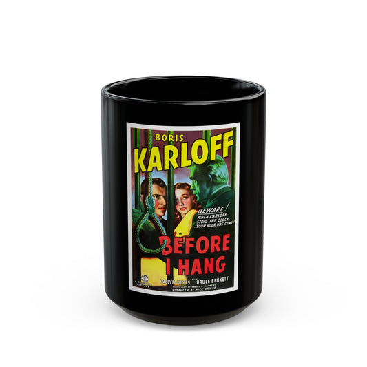 BEFORE I HANG 1940 Movie Poster - Black Coffee Mug-15oz-The Sticker Space