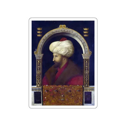 BELLINI, Gentile - The Sultan Mehmet II (Artwork) STICKER Vinyl Die-Cut Decal White Die-Cut 3 Inch - The Sticker Space