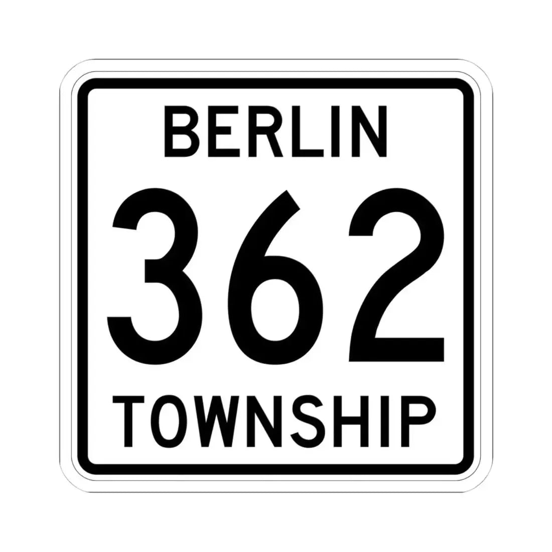 Berlin Township Route 362 Holmes County Ohio (Ohio) (Road Sign) STICKER Vinyl Kiss-Cut Decal 4 Inch White - The Sticker Space