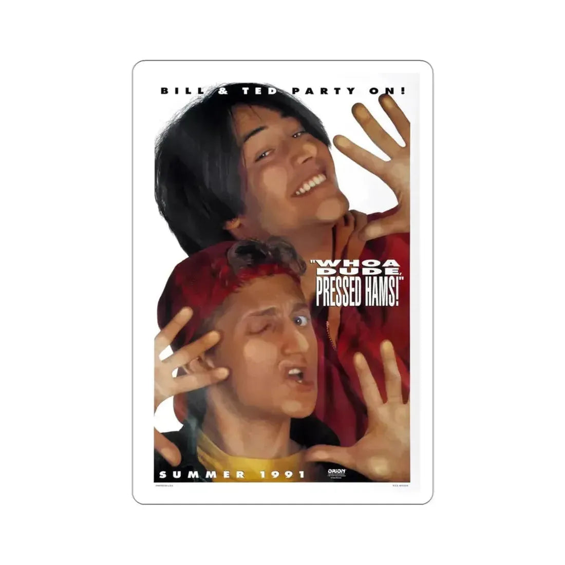 Bill & Teds Bogus Journey 1991 Movie Poster STICKER Vinyl Die-Cut Decal - The Sticker Space