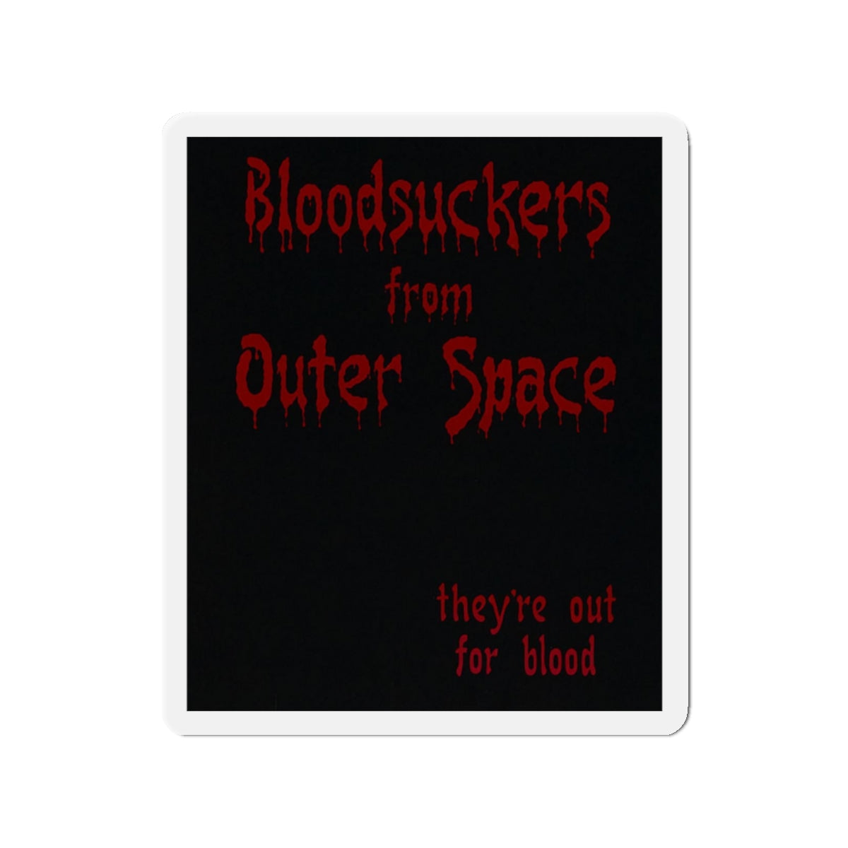 BLOODSUCKERS FROM OUTER SPACE 1984 Movie Poster - Die-Cut Magnet-2" x 2"-The Sticker Space